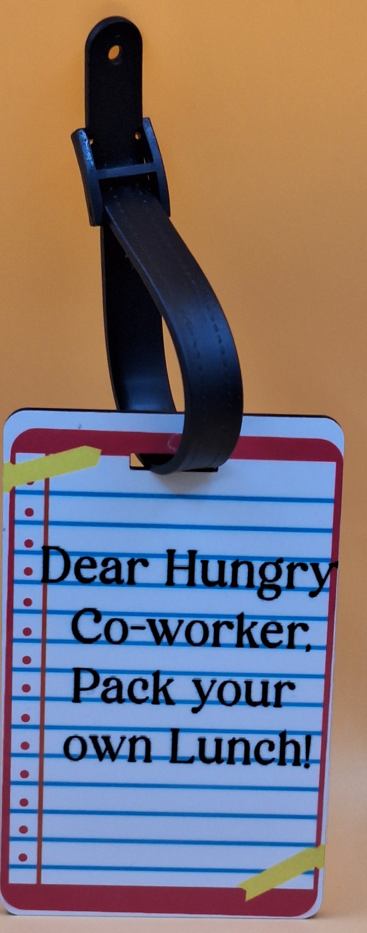 Dear Hungry Co-worker Pack Your Own Lunch! Bag Tag
