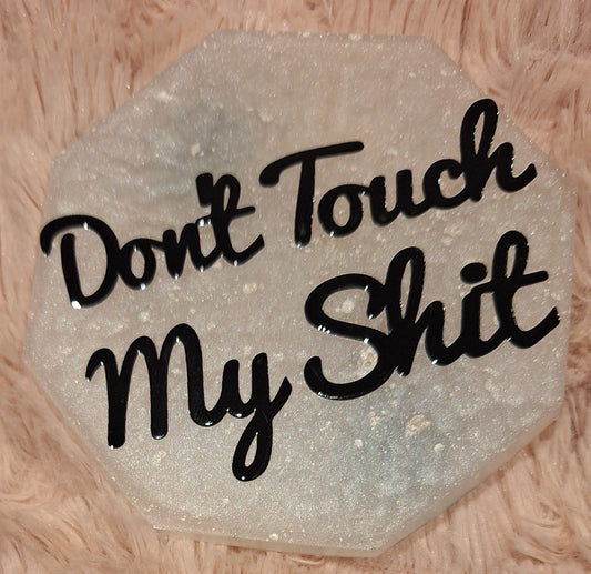 Don't Touch My Shit magnetic