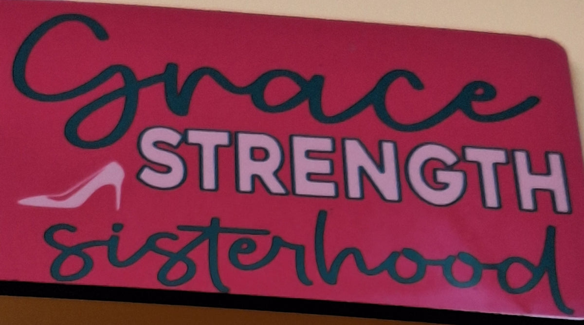 Grace Strength and Sisterhood AKA inspired bag tag