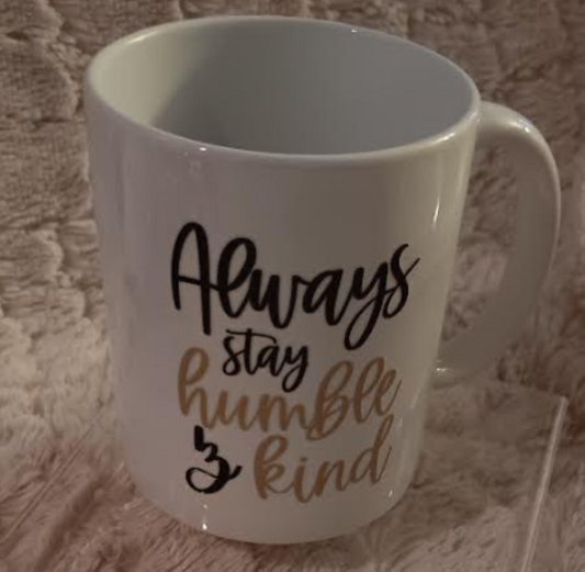 "Always Stay Humble & Kind – Inspirational Mug ☕✨"