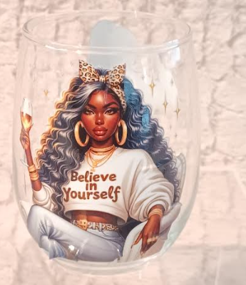Sista Girl Inspirational Wine Glass-Believe in Yourself/Leader