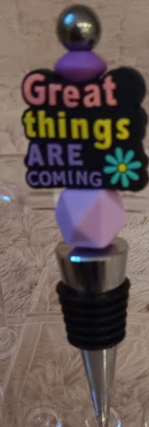 Great Things Are Coming Bottle Stopper