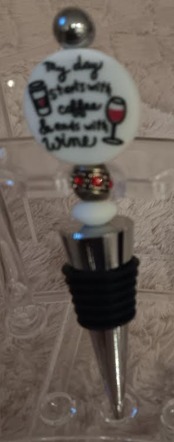 My Say Starts with Coffee and Ends with Wine bottle stopper