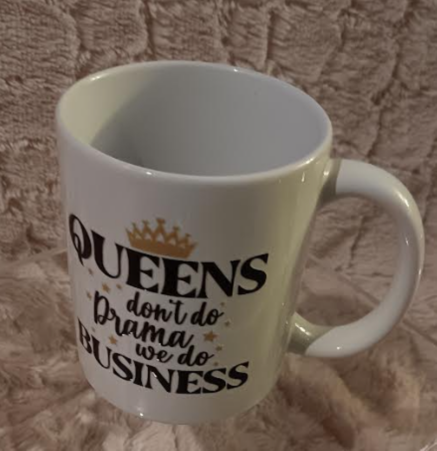 Queens Don’t Do Drama, We Do Business – Empowerment Mug!