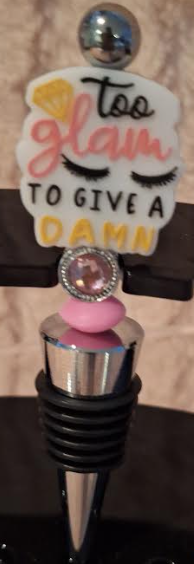 Too Glam to Give a Damn Bottle Stopper