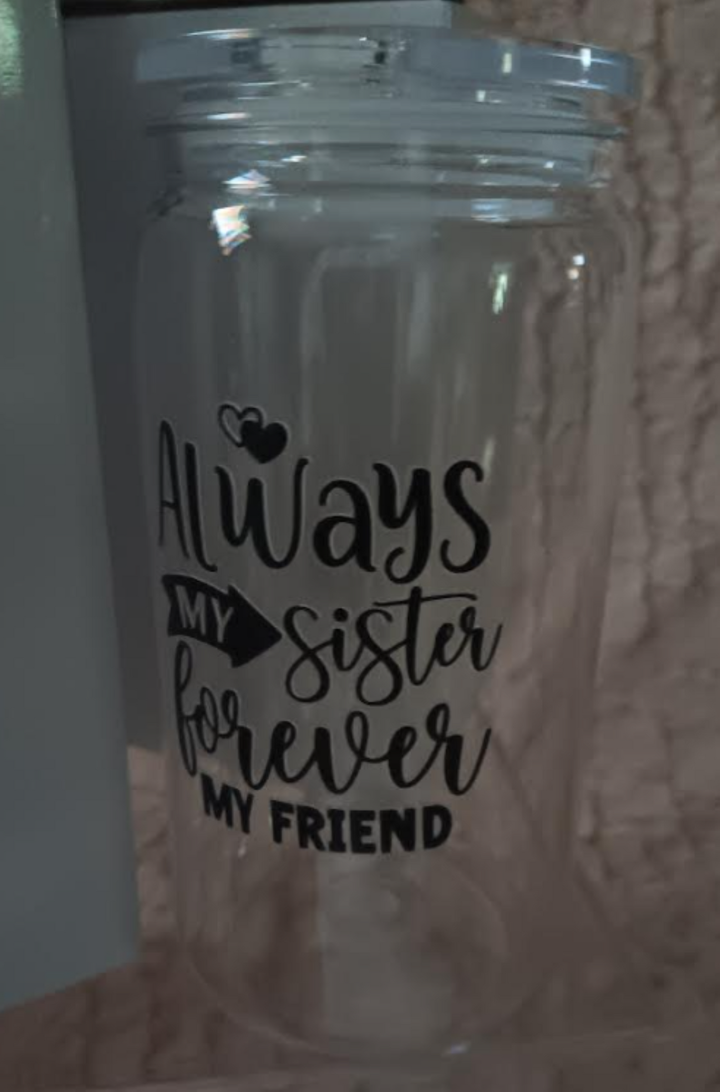 Sister Collection – 16 oz Acrylic Cup with Reusable Straw "Always My Sister, Forever My Friend"